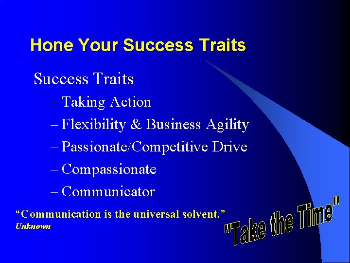 Hone Your Success Traits – Taking Action – Flexibility & Business Agility – Passionate/Competitive