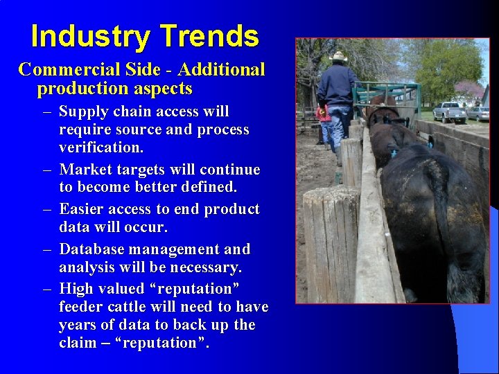 Industry Trends Commercial Side - Additional production aspects – Supply chain access will require