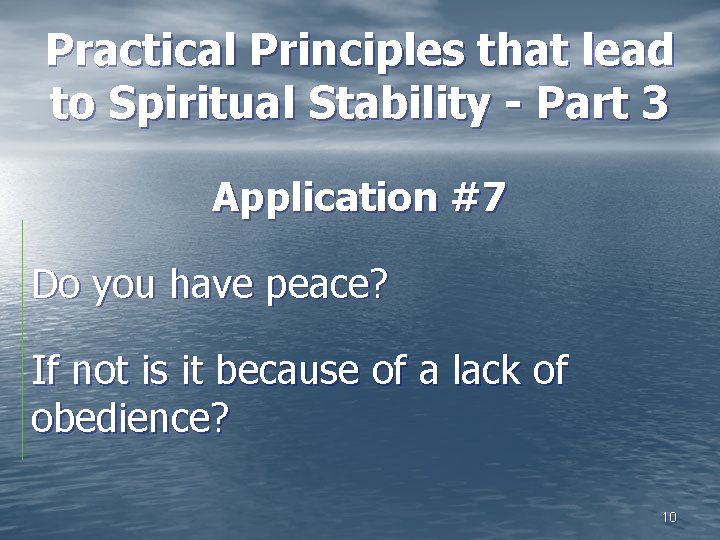 Practical Principles that lead to Spiritual Stability - Part 3 Application #7 Do you