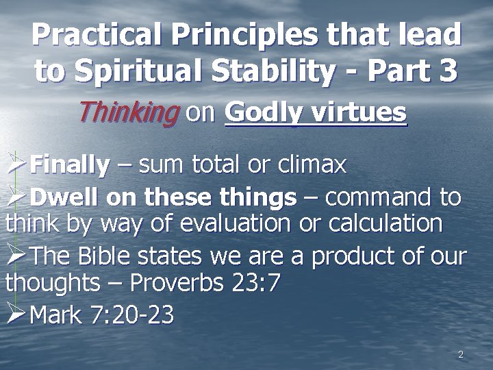 Practical Principles that lead to Spiritual Stability - Part 3 Thinking on Godly virtues