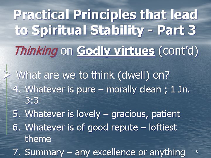 Practical Principles that lead to Spiritual Stability - Part 3 Thinking on Godly virtues