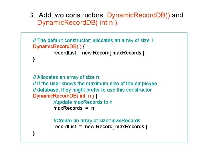 3. Add two constructors: Dynamic. Record. DB() and Dynamic. Record. DB( int n ).