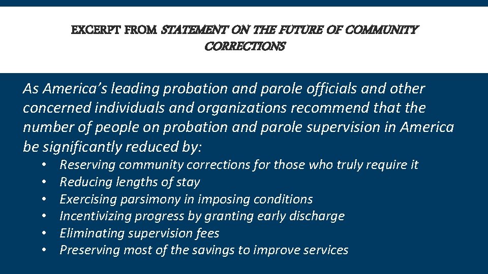 EXCERPT FROM STATEMENT ON THE FUTURE OF COMMUNITY CORRECTIONS As America’s leading probation and