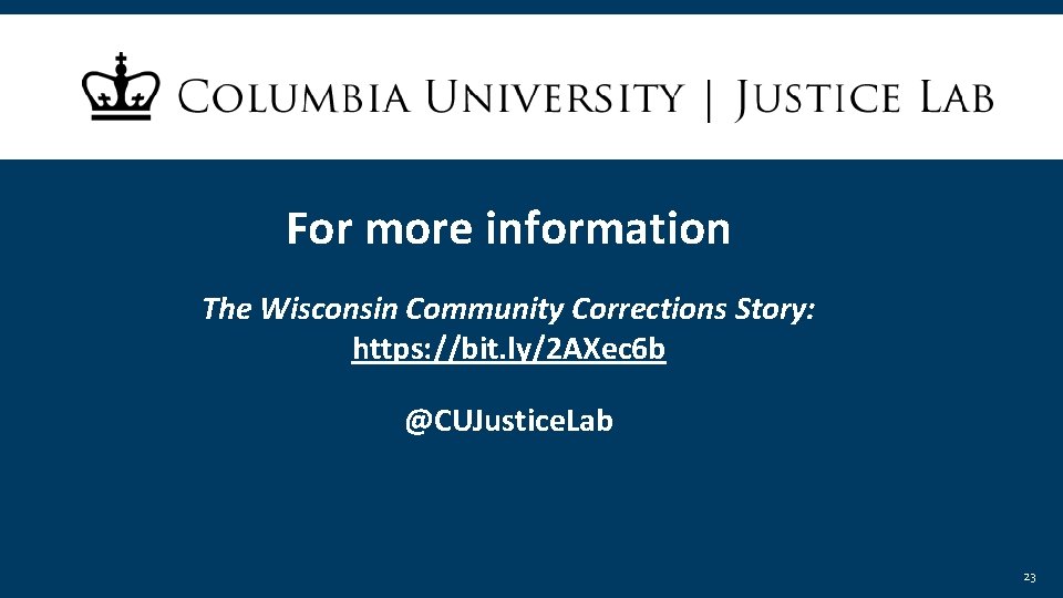 For more information The Wisconsin Community Corrections Story: https: //bit. ly/2 AXec 6 b