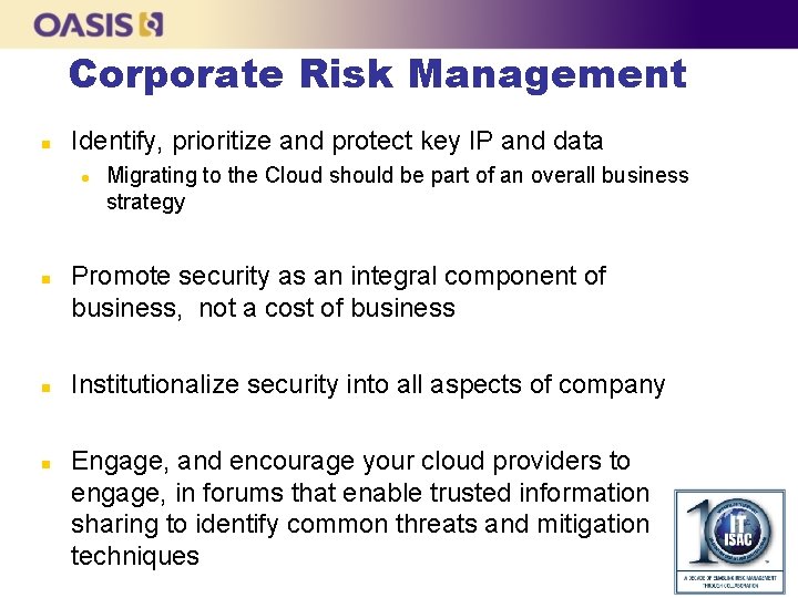 Corporate Risk Management n Identify, prioritize and protect key IP and data l n