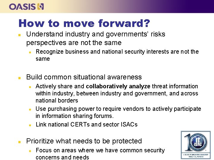 How to move forward? n Understand industry and governments’ risks perspectives are not the