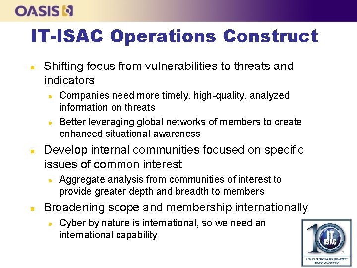 IT-ISAC Operations Construct n Shifting focus from vulnerabilities to threats and indicators l l