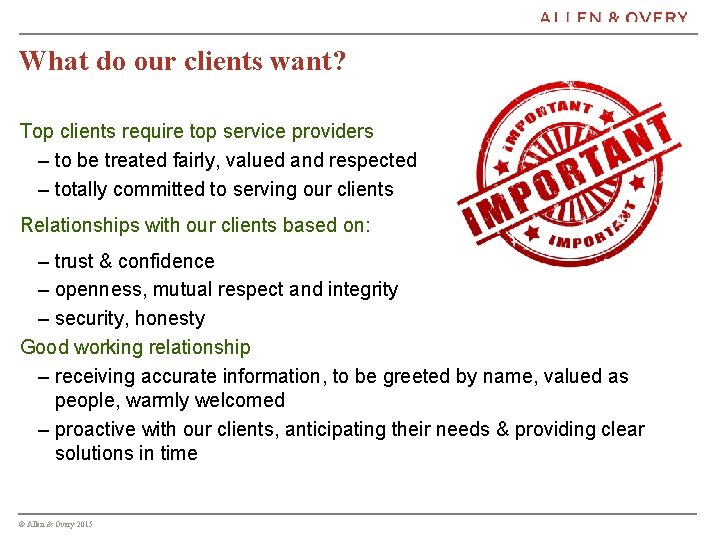 What do our clients want? Top clients require top service providers – to be