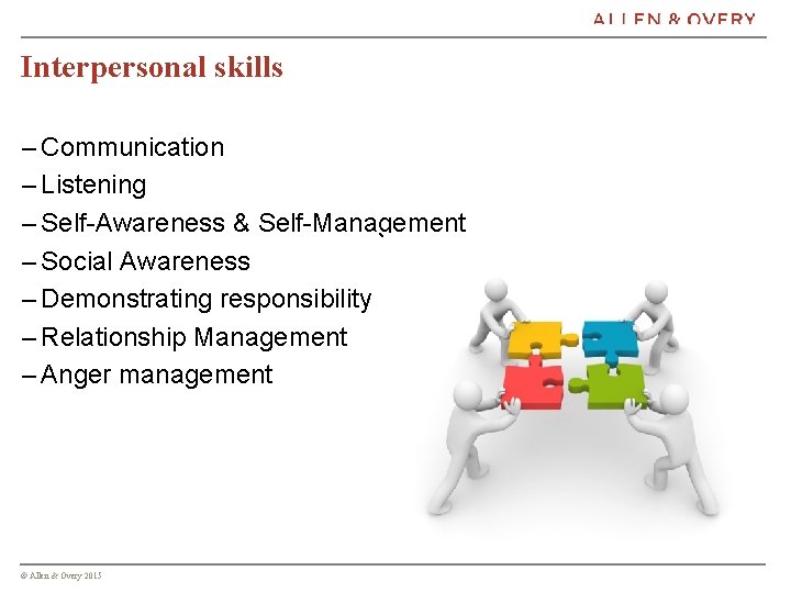 Interpersonal skills – Communication – Listening – Self-Awareness & Self-Management – Social Awareness –