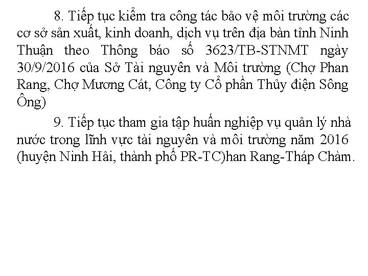 8. Tiếp tục kiểm tra công tác bảo vệ môi trường các cơ sở