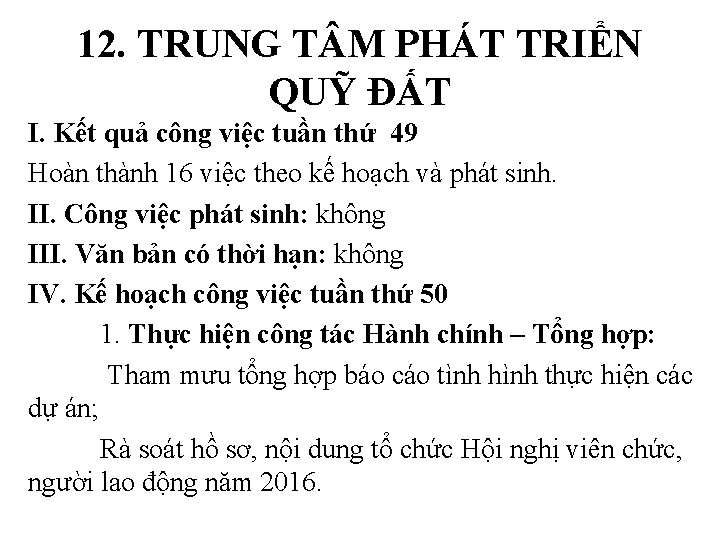 12. TRUNG T M PHÁT TRIỂN QUỸ ĐẤT I. Kết quả công việc tuần