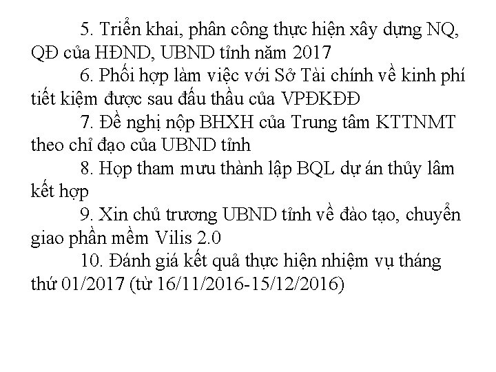 5. Triển khai, phân công thực hiện xây dựng NQ, QĐ của HĐND, UBND