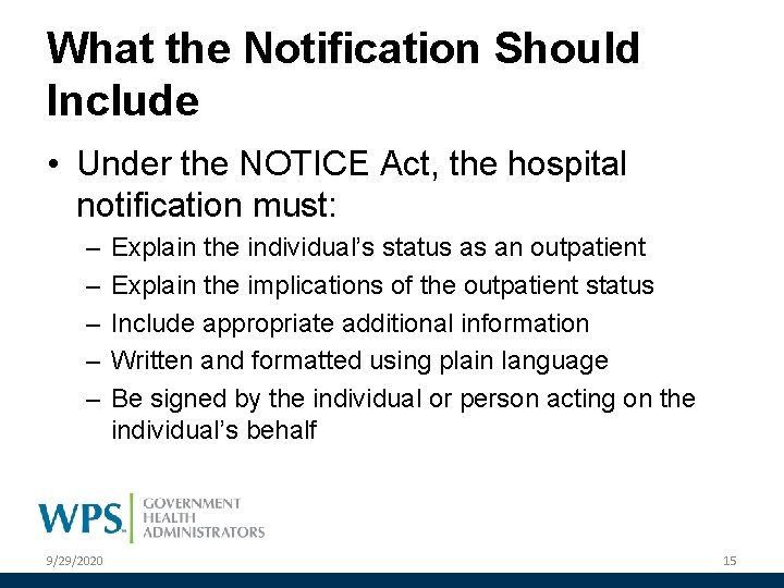 What the Notification Should Include • Under the NOTICE Act, the hospital notification must: