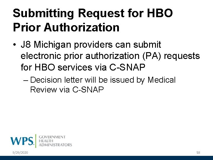 Submitting Request for HBO Prior Authorization • J 8 Michigan providers can submit electronic
