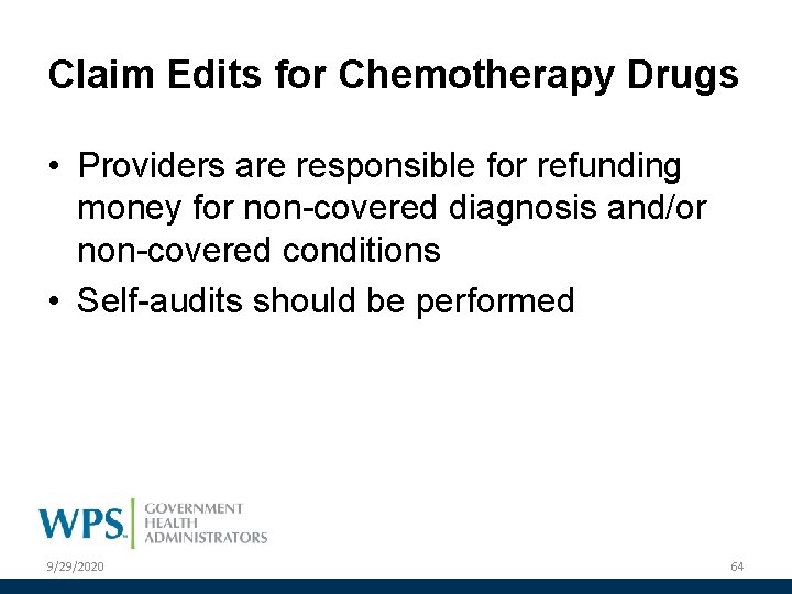 Claim Edits for Chemotherapy Drugs • Providers are responsible for refunding money for non-covered