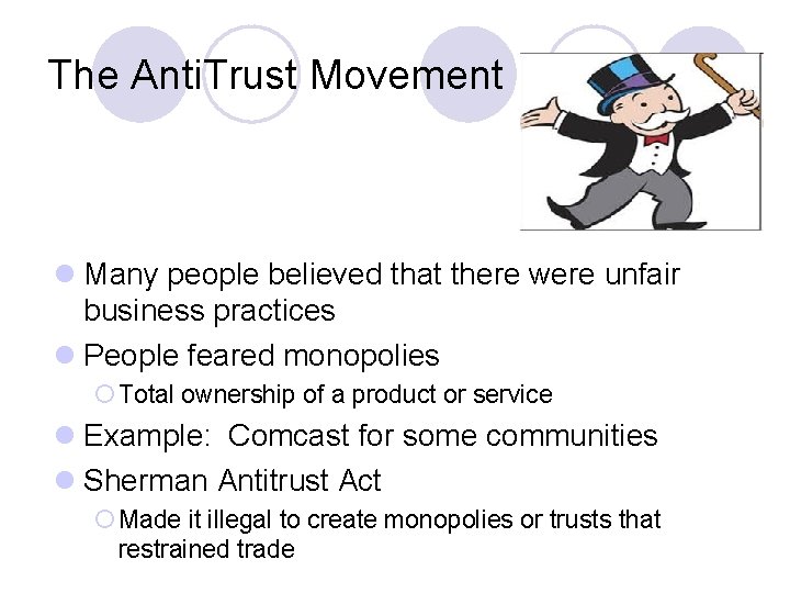 The Anti. Trust Movement l Many people believed that there were unfair business practices