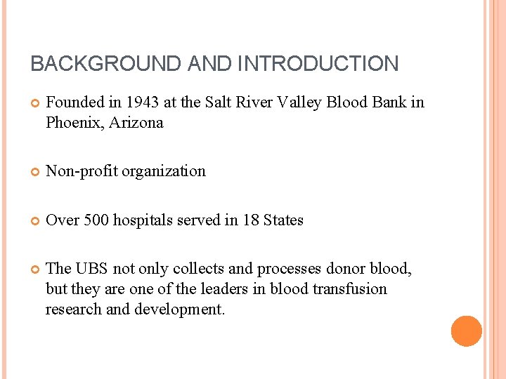 BACKGROUND AND INTRODUCTION Founded in 1943 at the Salt River Valley Blood Bank in