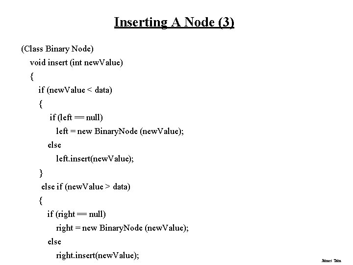 Inserting A Node (3) (Class Binary Node) void insert (int new. Value) { if Inserting A Node (3) (Class Binary Node) void insert (int new. Value) { if