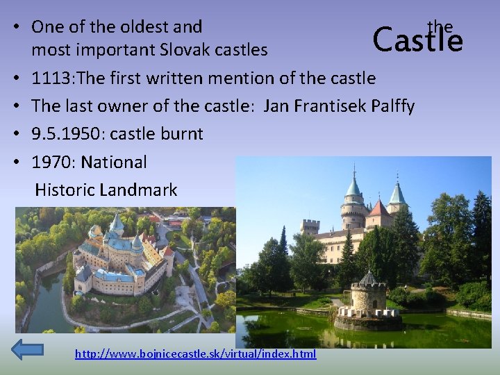  • One of the oldest and the most important Slovak castles • 1113: