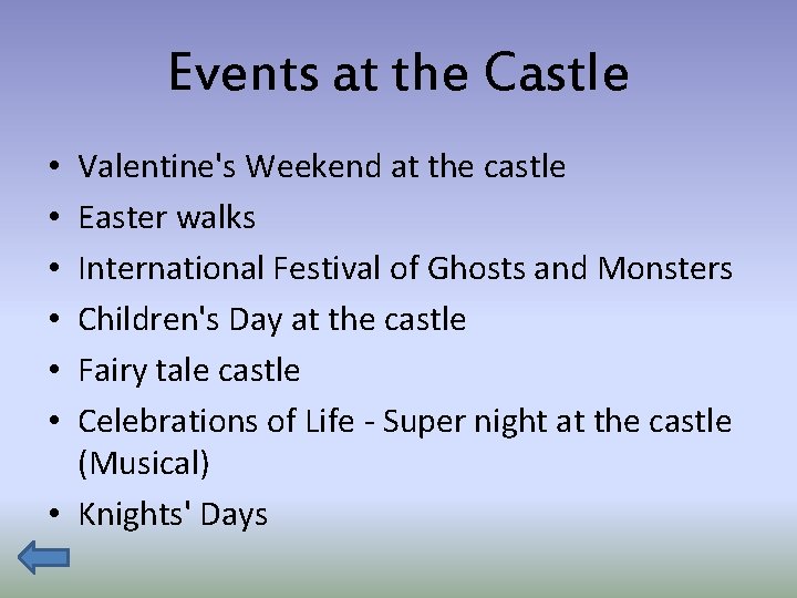 Events at the Castle Valentine's Weekend at the castle Easter walks International Festival of