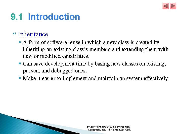9. 1 Introduction Inheritance § A form of software reuse in which a new