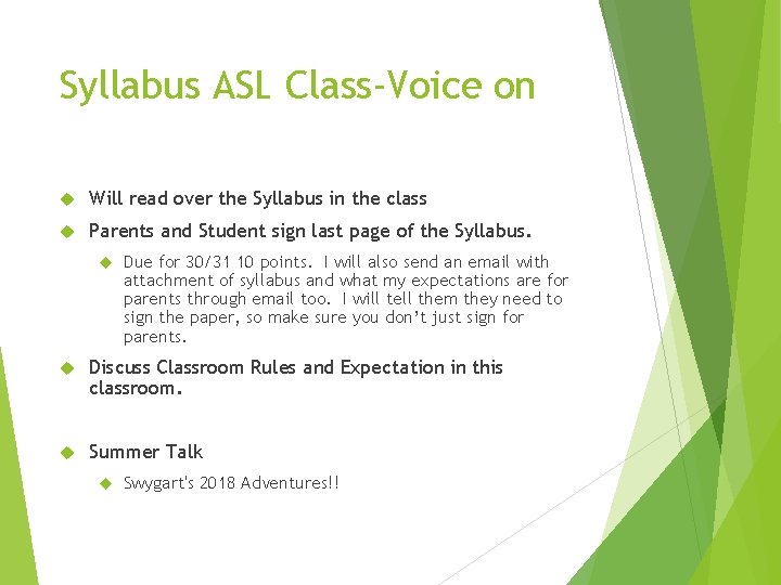 Syllabus ASL Class-Voice on Will read over the Syllabus in the class Parents and