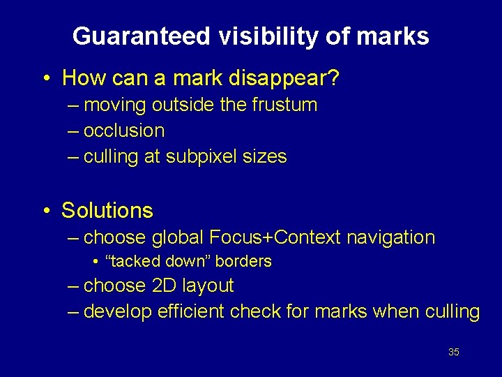 Guaranteed visibility of marks • How can a mark disappear? – moving outside the