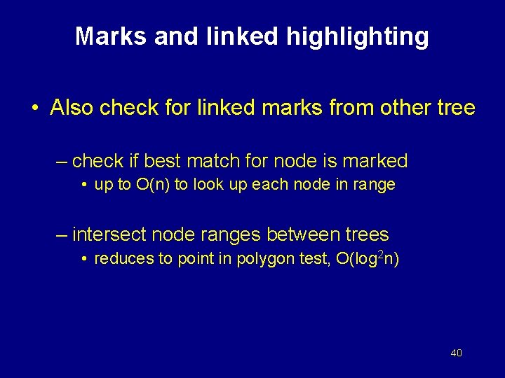 Marks and linked highlighting • Also check for linked marks from other tree –