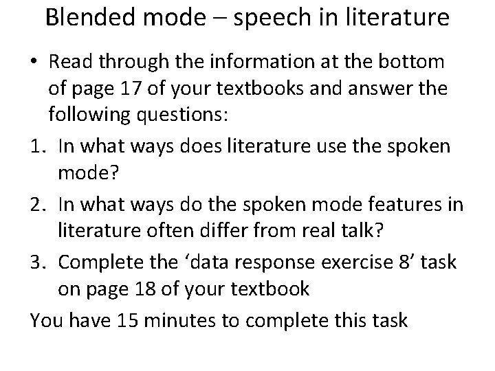 Blended mode – speech in literature • Read through the information at the bottom