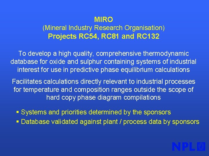 MIRO (Mineral Industry Research Organisation) Projects RC 54, RC 81 and RC 132 To