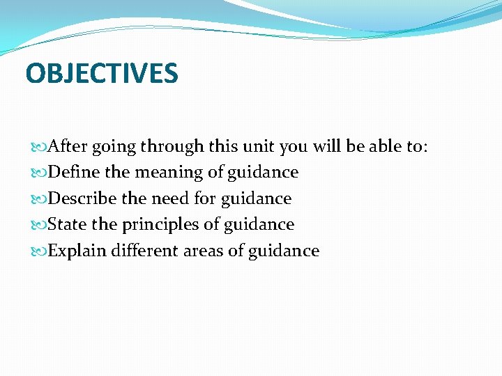 OBJECTIVES After going through this unit you will be able to: Define the meaning