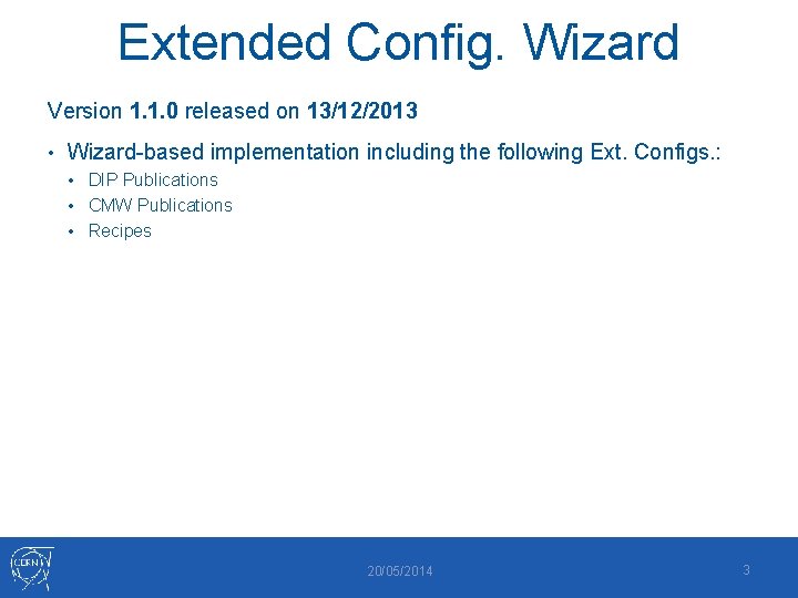 Extended Config. Wizard Version 1. 1. 0 released on 13/12/2013 • Wizard-based implementation including