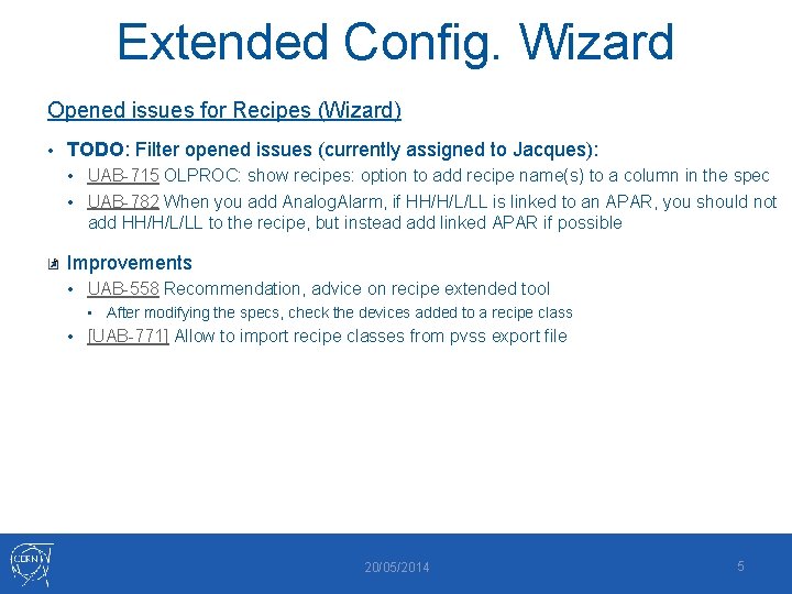 Extended Config. Wizard Opened issues for Recipes (Wizard) • TODO: Filter opened issues (currently