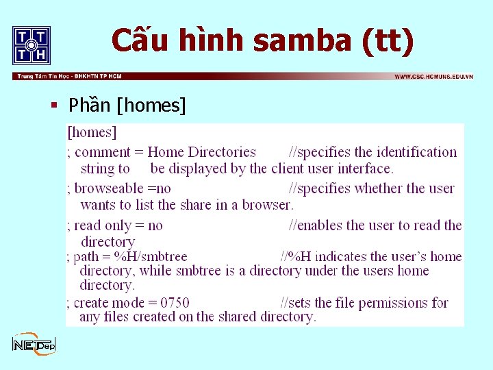 Cấu hình samba (tt) § Phần [homes] 