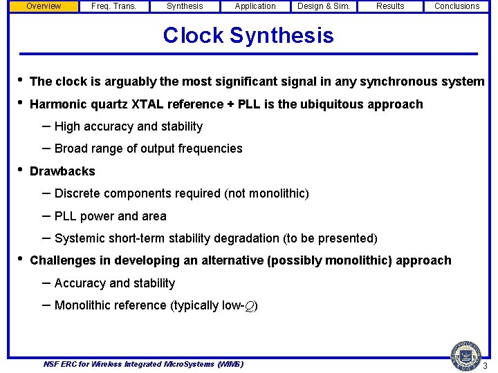 Overview Freq. Trans. Synthesis Application Design & Sim. Results Conclusions Clock Synthesis • •