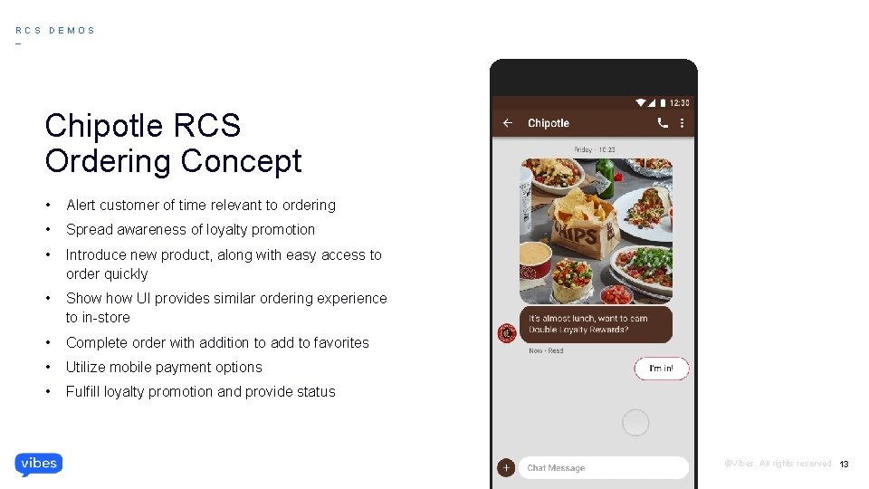 RCS DEMOS _ Chipotle RCS Ordering Concept • Alert customer of time relevant to