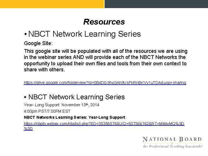 Resources • NBCT Network Learning Series Google Site: This google site will be populated