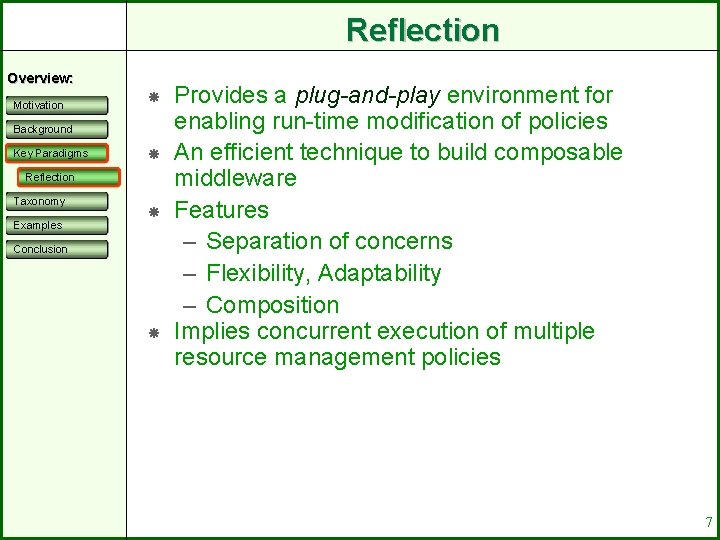 Reflection Overview: Motivation Background Key Paradigms Reflection Taxonomy Examples Conclusion Provides a plug-and-play environment