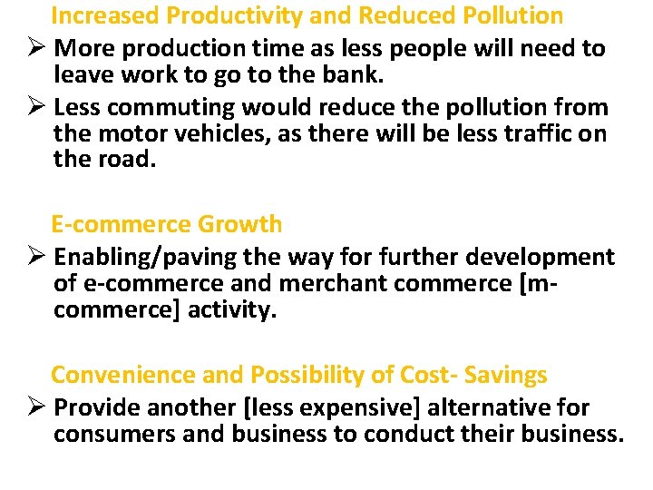  Increased Productivity and Reduced Pollution Ø More production time as less people will