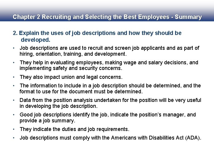 Chapter 2 Recruiting and Selecting the Best Employees - Summary 2. Explain the uses