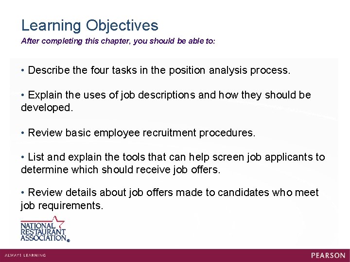 Learning Objectives After completing this chapter, you should be able to: • Describe the