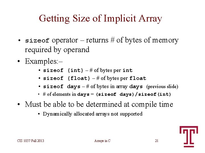 Getting Size of Implicit Array • sizeof operator – returns # of bytes of Getting Size of Implicit Array • sizeof operator – returns # of bytes of