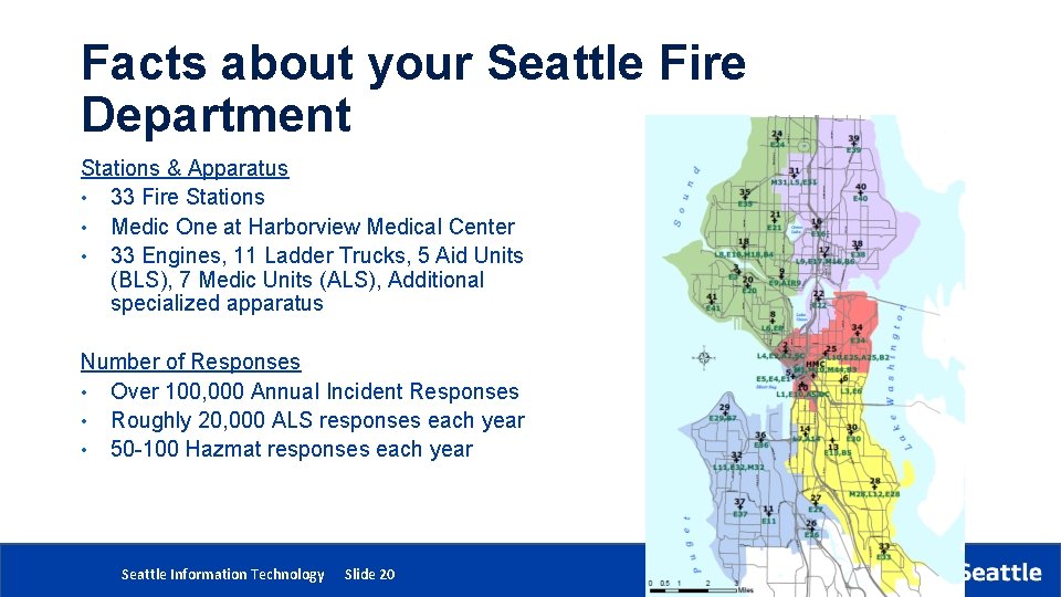 Facts about your Seattle Fire Department Stations & Apparatus • 33 Fire Stations •