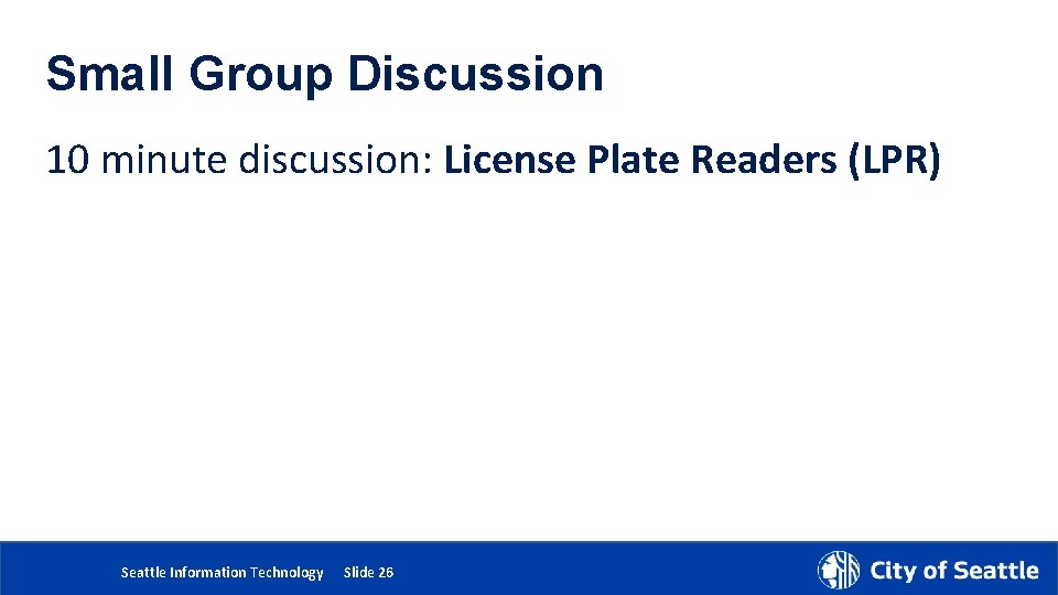 Small Group Discussion 10 minute discussion: License Plate Readers (LPR) 5/24/2018 Department Name Page