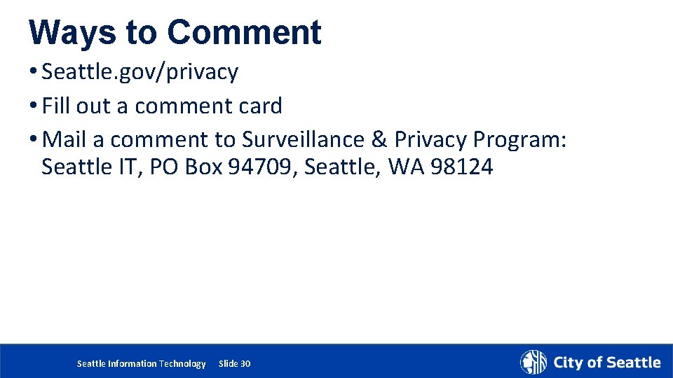 Ways to Comment • Seattle. gov/privacy • Fill out a comment card • Mail