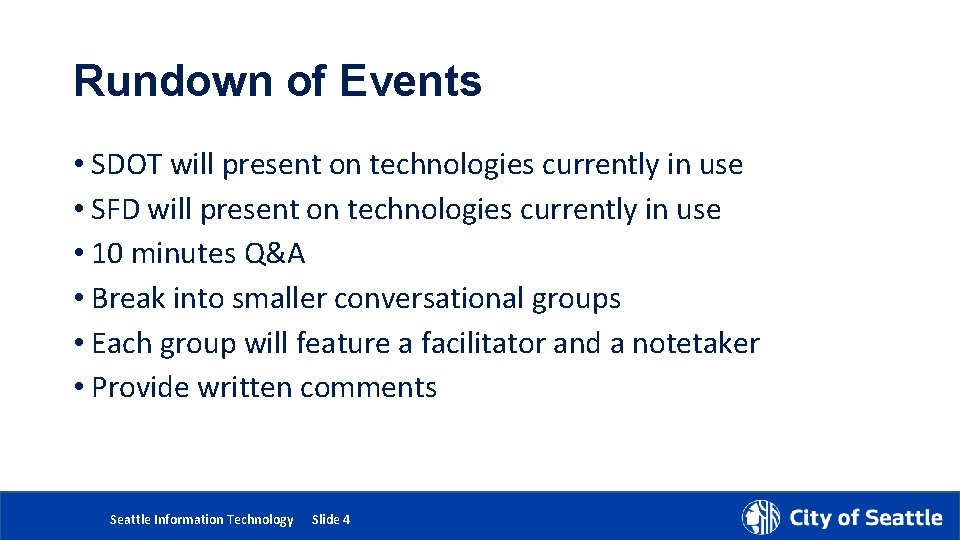 Rundown of Events • SDOT will present on technologies currently in use • SFD