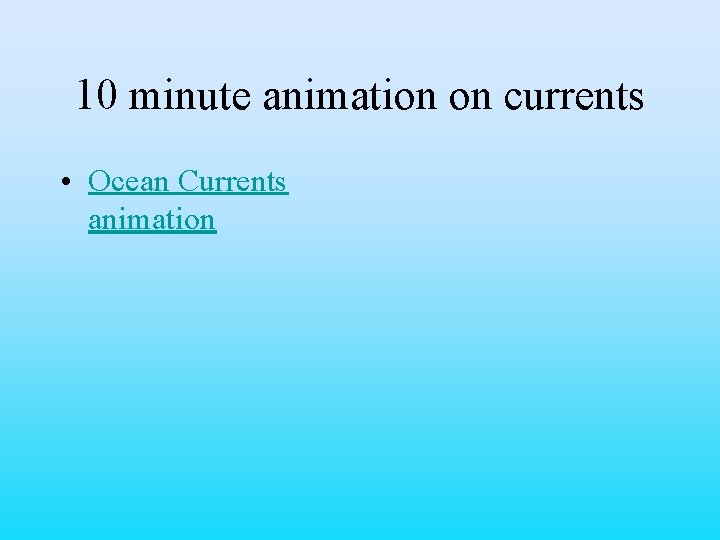 10 minute animation on currents • Ocean Currents animation 