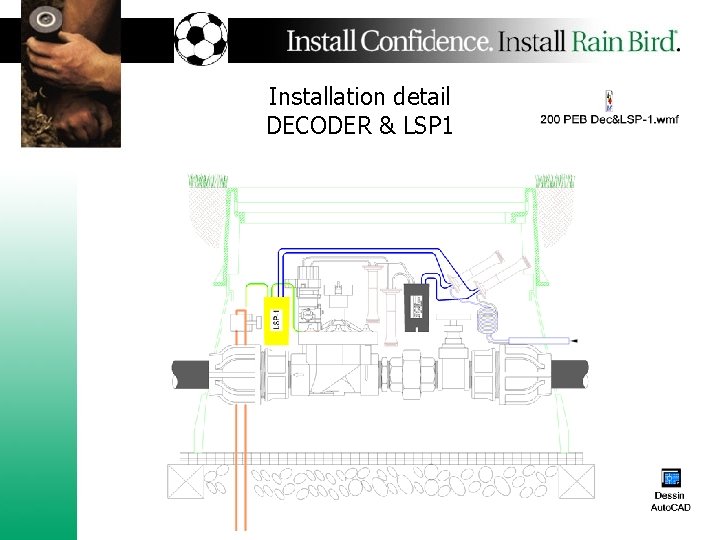 Installation detail DECODER & LSP 1 