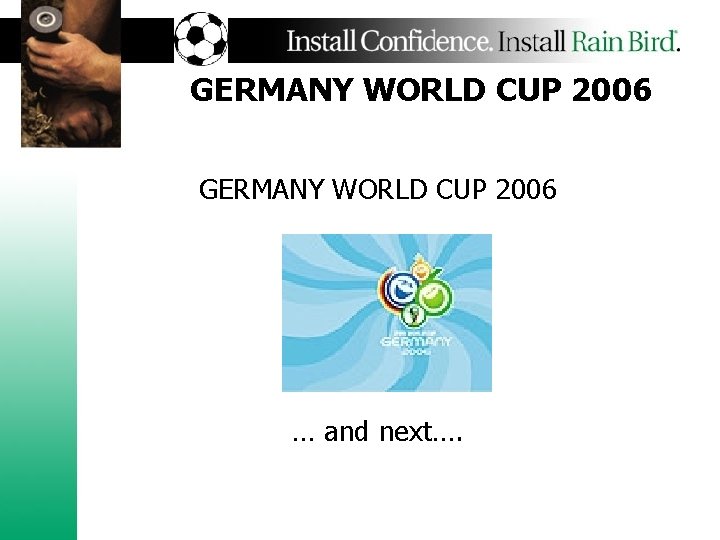 GERMANY WORLD CUP 2006 … and next…. 