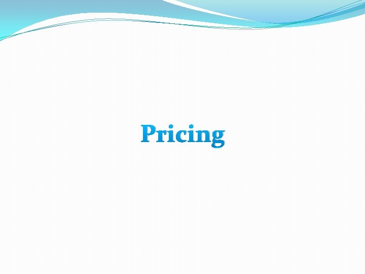 Pricing 